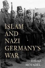 Islam and Nazi Germany's War Cover des Buches Islam and Nazi Germany's War (ISBN: 9780674979765)