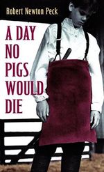 A Day No Pigs Would Die Cover des Buches A Day No Pigs Would Die (ISBN: 9780679853060)
