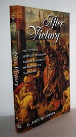 After Victory: Institutions, Stategic Restraint, and the Rebuilding of Order After Major Wars (PRINCETON STUDIES IN INTERNATIONAL HISTORY AND POLITICS) Cover des Buches After Victory: Institutions, Stategic Restraint, and the Rebuilding of Order After Major Wars (PRINCETON STUDIES IN INTERNATIONAL HISTORY AND POLITICS) (ISBN: 9780691050911)