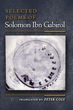 Selected Poems of Solomon Ibn Gabirol (Lockert Library of Poetry in Translation) Cover des Buches Selected Poems of Solomon Ibn Gabirol (Lockert Library of Poetry in Translation) (ISBN: 9780691070322)