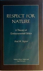 Respect for Nature: A Theory of Environmental Ethics (Studies in Moral, Political, and Legal Philosophy) Cover des Buches Respect for Nature: A Theory of Environmental Ethics (Studies in Moral, Political, and Legal Philosophy) (ISBN: 9780691077093)