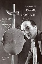 The Life of Isamu Noguchi: Journey without Borders Cover des Buches The Life of Isamu Noguchi: Journey without Borders (ISBN: 9780691127828)
