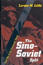 The Sino-Soviet Split: Cold War in the Communist World (Princeton Studies in International History and Politics) Cover des Buches The Sino-Soviet Split: Cold War in the Communist World (Princeton Studies in International History and Politics) (ISBN: 9780691135908)