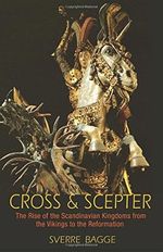 Bagge, S: Cross and Scepter: The Rise of the Scandinavian Kingdoms from the Vikings to the Reformation Cover des Buches Bagge, S: Cross and Scepter: The Rise of the Scandinavian Kingdoms from the Vikings to the Reformation (ISBN: 9780691161501)
