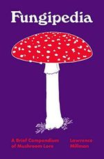 Fungipedia: A Brief Compendium of Mushroom Lore (Pedia Books) Cover des Buches Fungipedia: A Brief Compendium of Mushroom Lore (Pedia Books) (ISBN: 9780691194721)