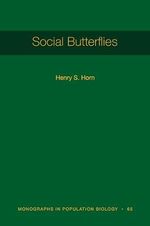 Social Butterflies (Monographs in Population Biology, 65) Cover des Buches Social Butterflies (Monographs in Population Biology, 65) (ISBN: 9780691206301)