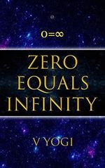 Zero Equals Infinity Cover des Buches Zero Equals Infinity (ISBN: 9780692868454)