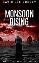 Monsoon Rising: A Psychological Thriller (The Nomad Series Book 1) (English Edition) Cover des Buches Monsoon Rising: A Psychological Thriller (The Nomad Series Book 1) (English Edition) (ISBN: 9780692907443)
