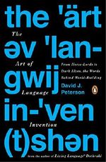 The Art of Language Invention: From Horse-Lords to Dark Elves, the Words Behind World-Building Cover des Buches The Art of Language Invention: From Horse-Lords to Dark Elves, the Words Behind World-Building (ISBN: 9780143126461)
