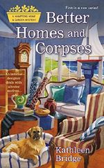 Better Homes and Corpses (Hamptons Home & Garden Mystery Book 1) (English Edition) Cover des Buches Better Homes and Corpses (Hamptons Home & Garden Mystery Book 1) (English Edition) (ISBN: 9780698171039)