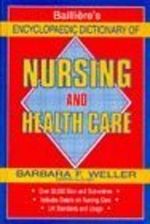 Bailliere's Encyclopaedic Dictionary of Nursing and Health Care Cover des Buches Bailliere's Encyclopaedic Dictionary of Nursing and Health Care (ISBN: 9780702011962)