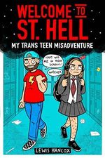 Welcome to St. Hell: My Trans Teen Misadventure Cover des Buches Welcome to St. Hell: My Trans Teen Misadventure (ISBN: 9780702313905)