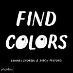 Find Colors Cover des Buches Find Colors (ISBN: 9780714876597)