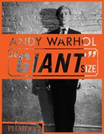 Andy Warhol "Giant" Size Cover des Buches Andy Warhol "Giant" Size (ISBN: 9780714877303)