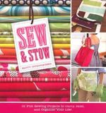 Sew and Stow: 31 Fun Sewing Projects to Carry, Hold and Organize Your Life Cover des Buches Sew and Stow: 31 Fun Sewing Projects to Carry, Hold and Organize Your Life (ISBN: 9780715331514)