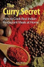 The Curry Secret: How to Cook Real Indian Restaurant Meals at Home Cover des Buches The Curry Secret: How to Cook Real Indian Restaurant Meals at Home (ISBN: 9780716021919)