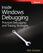 Inside Windows Debugging: A Practical Guide to Debugging and Tracing Strategies in Windows Cover des Buches Inside Windows Debugging: A Practical Guide to Debugging and Tracing Strategies in Windows (ISBN: 9780735662780)