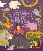 Wacky Witches and Their Peculiar Familiars Cover des Buches Wacky Witches and Their Peculiar Familiars (ISBN: 9780735845480)