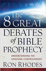 The 8 Great Debates of Bible Prophecy: Understanding the Ongoing Controversies Cover des Buches The 8 Great Debates of Bible Prophecy: Understanding the Ongoing Controversies (ISBN: 9780736944267)