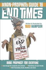 The Non-Prophet's Guide (TM) to the End Times: Bible Prophecy for Everyone Cover des Buches The Non-Prophet's Guide (TM) to the End Times: Bible Prophecy for Everyone (ISBN: 9780736972796)