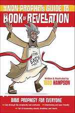 The Non-Prophet's Guide(tm) to the Book of Revelation: Bible Prophecy for Everyone Cover des Buches The Non-Prophet's Guide(tm) to the Book of Revelation: Bible Prophecy for Everyone (ISBN: 9780736975407)