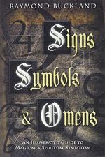 Signs, Symbols & Omens: An Illustrated Guide to Magical & Spiritual Symbolism Cover des Buches Signs, Symbols & Omens: An Illustrated Guide to Magical & Spiritual Symbolism (ISBN: 9780738702346)
