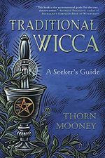 Mooney, T: Traditional Wicca: A Seeker's Guide Cover des Buches Mooney, T: Traditional Wicca: A Seeker's Guide (ISBN: 9780738753591)