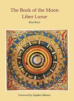 The Book of the Moon: Liber Lunae: Liber Lunae & Sepher ha-Levanah (Source Works of Ceremonial Magic, 7, Band 7) Cover des Buches The Book of the Moon: Liber Lunae: Liber Lunae & Sepher ha-Levanah (Source Works of Ceremonial Magic, 7, Band 7) (ISBN: 9780738757124)