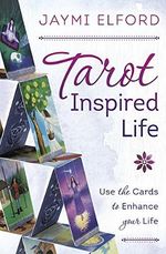 Tarot Inspired Life: Use the Cards to Enhance Your Life Cover des Buches Tarot Inspired Life: Use the Cards to Enhance Your Life (ISBN: 9780738759944)
