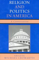 Religion and Politics in America: A Conversation Cover des Buches Religion and Politics in America: A Conversation (ISBN: 9780742544710)