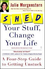SHED Your Stuff, Change Your Life: A Four-Step Guide to Getting Unstuck Cover des Buches SHED Your Stuff, Change Your Life: A Four-Step Guide to Getting Unstuck (ISBN: 9780743250900)