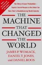 (The Machine That Changed the World: The Story of Lean Production-- Toyota's Secret Weapon in the Global Car Wars That Is Now Revolutionizing World Industr) By Womack, James P. (Author) Paperback on 01-Mar-2007 Cover des Buches (The Machine That Changed the World: The Story of Lean Production-- Toyota's Secret Weapon in the Global Car Wars That Is Now Revolutionizing World Industr) By Womack, James P. (Author) Paperback on 01-Mar-2007 (ISBN: 9780743299794)