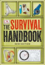 The Survival Handbook (DK Children's For Beginners) Cover des Buches The Survival Handbook (DK Children's For Beginners) (ISBN: 9780744021813)
