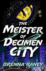 The Meister of Decimen City Cover des Buches The Meister of Decimen City (ISBN: 9780744307719)