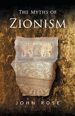 The Myths of Zionism Cover des Buches The Myths of Zionism (ISBN: 9780745320557)