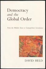 Democracy and the Global Order: From The Modern State to Cosmopolitan Governance Cover des Buches Democracy and the Global Order: From The Modern State to Cosmopolitan Governance (ISBN: 9780745600567)