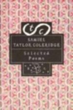 Samuel Taylor Coleridge: Selected Poems Cover des Buches Samuel Taylor Coleridge: Selected Poems (ISBN: 9780747514893)