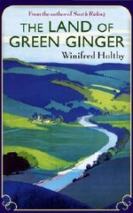 The Land Of Green Ginger: A Virago Modern Classic (VMC Book 701) Cover des Buches The Land Of Green Ginger: A Virago Modern Classic (VMC Book 701) (ISBN: 9780748130931)