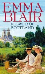 Flower Of Scotland Cover des Buches Flower Of Scotland (ISBN: 9780748131785)