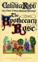 The Apothecary Rose (Owen Archer Mysteries) Cover des Buches The Apothecary Rose (Owen Archer Mysteries) (ISBN: 9780749318833)