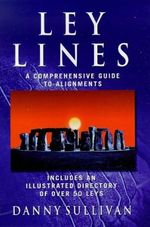 Ley Lines: A Comprehensive Guide to Alignments Cover des Buches Ley Lines: A Comprehensive Guide to Alignments (ISBN: 9780749920173)