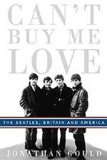 Can't Buy Me Love: The Beatles, Britain, and America Cover des Buches Can't Buy Me Love: The Beatles, Britain, and America (ISBN: 9780749951665)