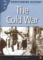 The Cold War (Questioning History) Cover des Buches The Cold War (Questioning History) (ISBN: 9780750240857)