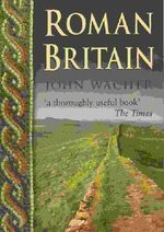 Roman Britain Cover des Buches Roman Britain (ISBN: 9780750927666)