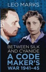 Between Silk and Cyanide: A Code Maker's War 1941-45 (Espionage) Cover des Buches Between Silk and Cyanide: A Code Maker's War 1941-45 (Espionage) (ISBN: 9780750948357)