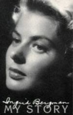 Ingrid Bergman: My Story Cover des Buches Ingrid Bergman: My Story (ISBN: 9780751508703)