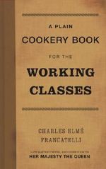 A Plain Cookery Book for the Working Classes Cover des Buches A Plain Cookery Book for the Working Classes (ISBN: 9780752442891)