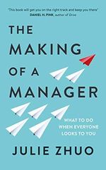 The Making of a Manager: What to Do When Everyone Looks to You Cover des Buches The Making of a Manager: What to Do When Everyone Looks to You (ISBN: 9780753552896)
