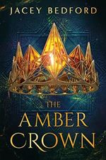 The Amber Crown Cover des Buches The Amber Crown (ISBN: 9780756417703)