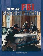 To Be An FBI Special Agent Cover des Buches To Be An FBI Special Agent (ISBN: 9780760321188)